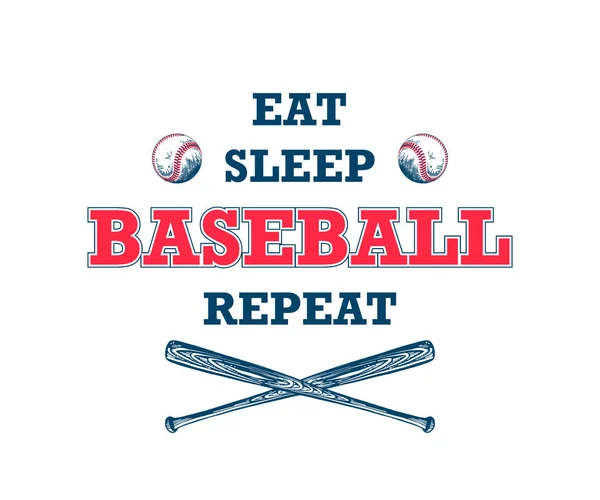 Esboço desenhado à mão de bola e morcego com tipografia motivacional isolada em fundo branco. Comer, dormir, beisebol, repetir . — Vetor de Stock