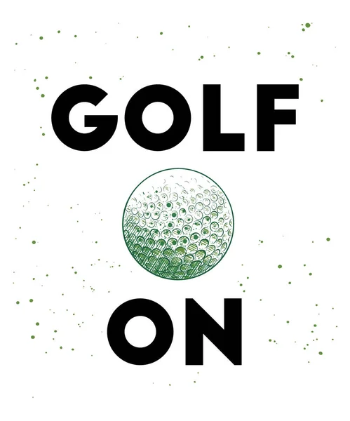 Schizzo disegnato a mano di pallina da golf con tipografia motivazionale isolata su sfondo bianco. Logo di disegno vintage dettagliato . — Vettoriale Stock