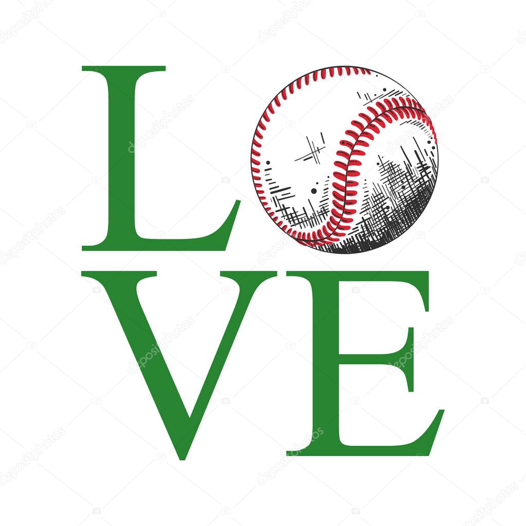 Vector engraved style illustration for posters, decoration, t-shirt design. Hand drawn sketch of baseball ball with motivational typography isolated on white background. Word love.
