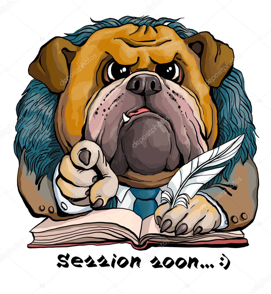 Vector illustration. Funny cartoon. A parody portrait of a stern bulldog university professor warning a student of an upcoming session. With an inscription. Drawing for T-shirts, postcards.
