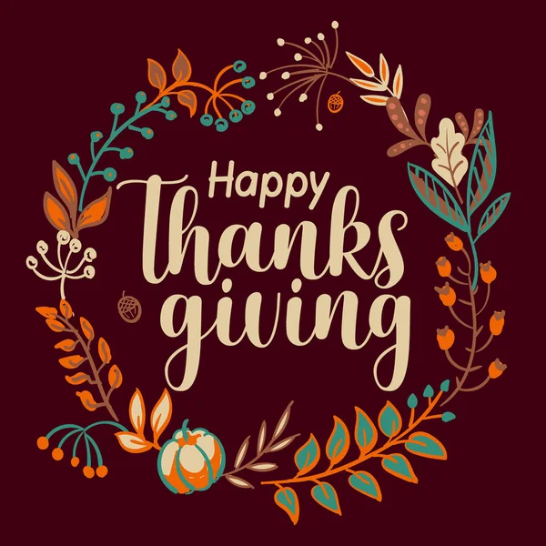 Tirato a mano Happy Thanksgiving tipografia in autunno bandiera corona. Testo della celebrazione con bacche e foglie per cartolina, icona o distintivo. Calligrafia vettoriale lettering vacanza citazione — Vettoriale Stock