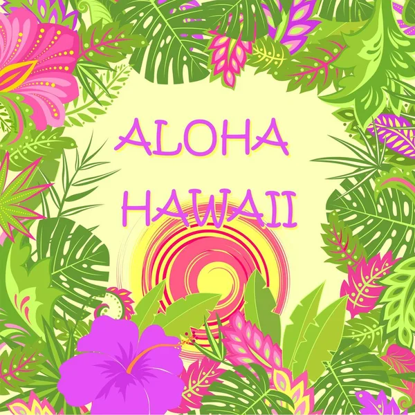 Aloha Hawaii yazı, tropikal yaprakları, sıcak güneş ve çanta, tshirt, parti poster ve diğer tasarım için egzotik çiçekler ile Summery tebrik kartı
