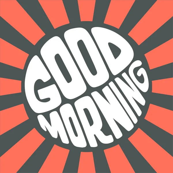 Handgeschreven Stijl Lettertype Good Morning Tekst Kaart Poster Shirt Belettering — Stockvector