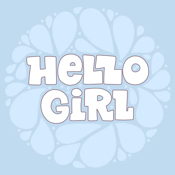 Stile Scritto Mano Carattere Hello Girl Scheda Testo Poster Shirt — Vettoriale Stock