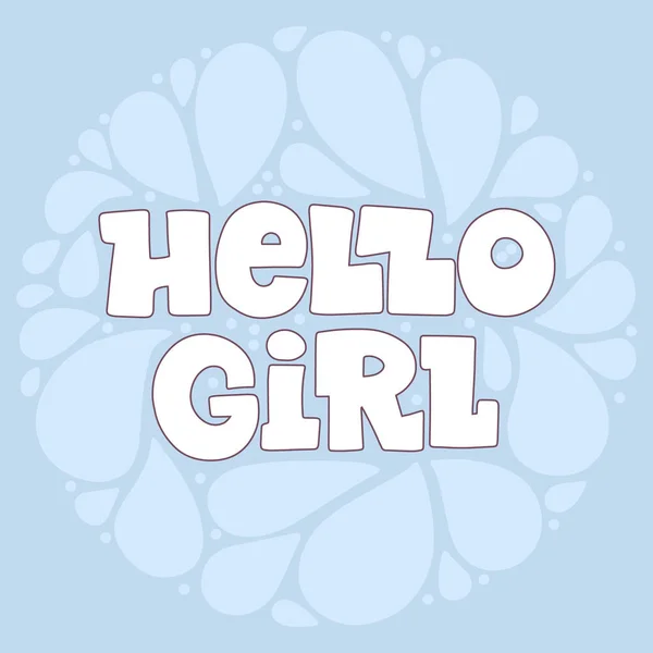 Police Style Manuscrit Hello Girl Carte Texte Poster Lettrage Shirt — Image vectorielle