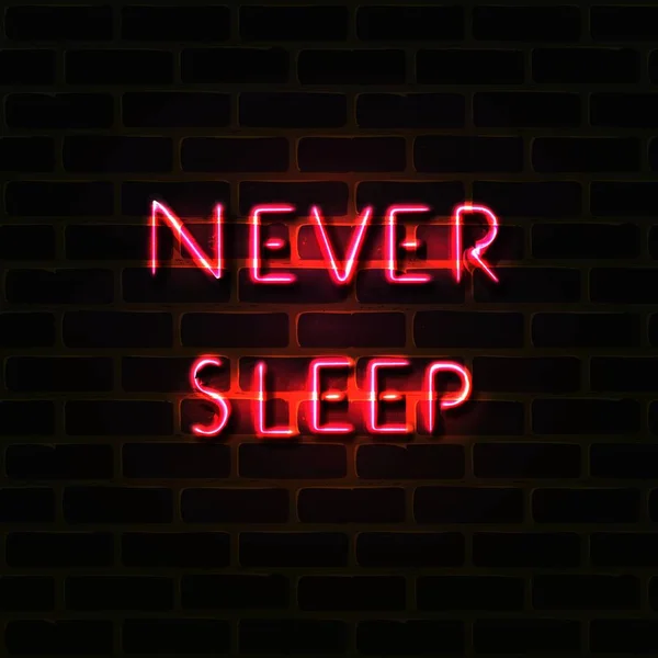 Neon sign with "never sleep" letters on black brick wall — Stock Vector