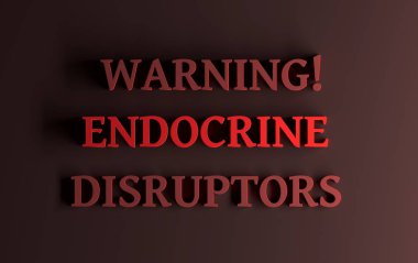 Sözcük Uyarısı! Endokrin bozucular