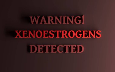 Warning with text Xenoestrogens detected clipart