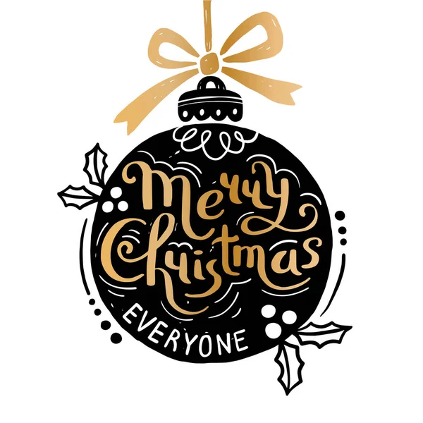 Merry Christmas everyone. Christmas ball and hand drawn Lettering. Scandinavian style graphic. It can be used as a greeting card, poster or print. Vector illustration — Stock Vector