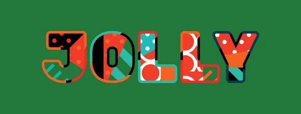 Het Woord Jolly Concept Geschreven Kleurrijke Abstracte Typografie Vector Eps — Stockvector