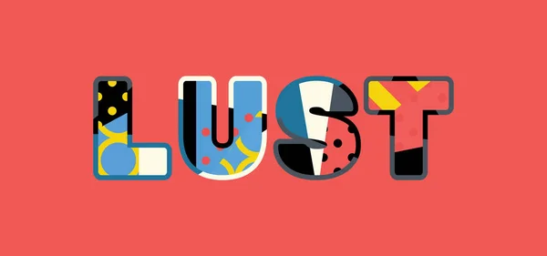 Palabra Lust Concepto Escrito Tipografía Abstracta Colores Vector Eps Disponible — Vector de stock