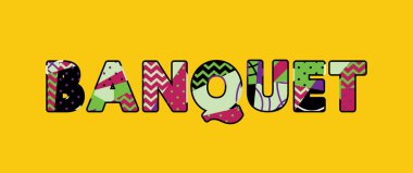 BANQUET kavramı renkli soyut tipografiyle yazılmıştır. Vektör EPS 10 kullanılabilir.