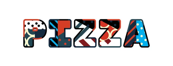 Mot Concept Pizza Écrit Typographie Abstraite Colorée Vecteur Eps Disponible — Image vectorielle