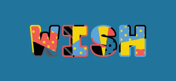 Het Woord Wens Concept Geschreven Kleurrijke Abstracte Typografie Vector Eps — Stockvector