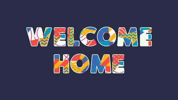 Las Palabras Bienvenido Home Concepto Escrito Tipografía Abstracta Colores Vector — Vector de stock