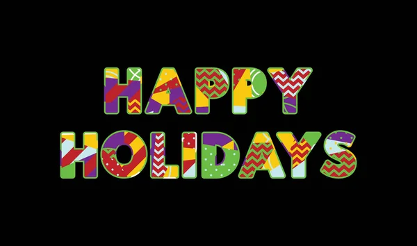 Las Palabras Happy Holidays Concepto Escrito Tipografía Abstracta Colores Vector — Vector de stock