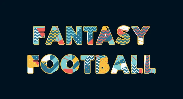 Palavra Fantasy Football Conceito Escrito Tipografia Abstrata Colorida Vetor Eps —  Vetores de Stock