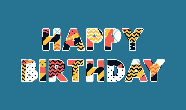 Woorden Happy Birthday Concept Geschreven Kleurrijke Abstracte Typografie Vector Eps — Stockvector
