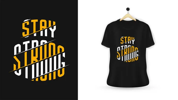 Manténgase Fuerte Tipografía Camiseta Diseño — Vector de stock
