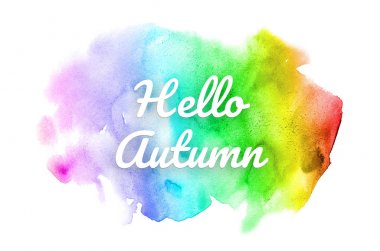 Abstract watercolor background image with a liquid splatter of aquarelle paint. Rainbow tones. Hello autumn