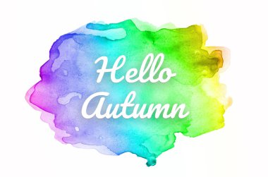 Abstract watercolor background image with a liquid splatter of aquarelle paint. Rainbow tones. Hello autumn