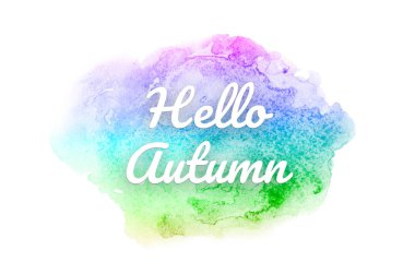 Abstract watercolor background image with a liquid splatter of aquarelle paint. Rainbow tones. Hello autumn