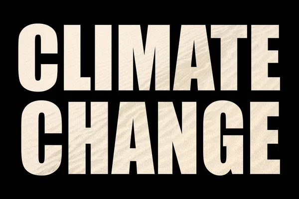 Climate Change. Dry Desert Arid Landscape and Text on Black Background. Global Warming.