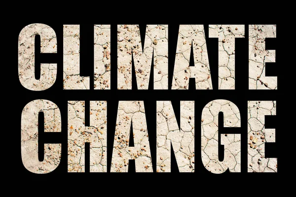 Climate Change. Dry Desert Arid Landscape and Text on Black Background. Global Warming.