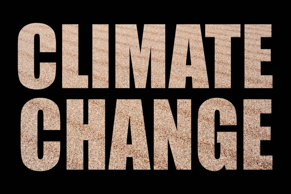 Climate Change. Dry Desert Arid Landscape and Text on Black Background. Global Warming.