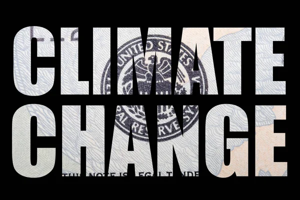 Climate change text, money on black background.