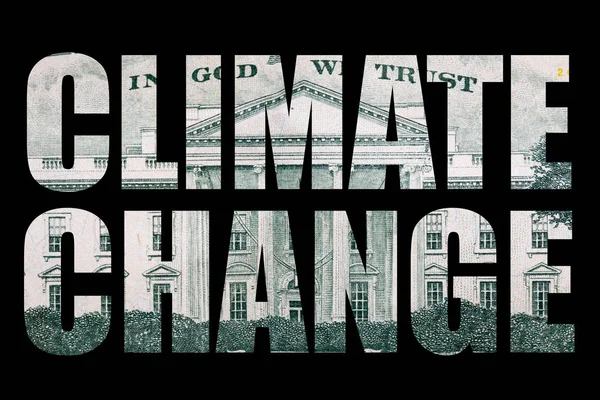 Climate change text, money on black background.