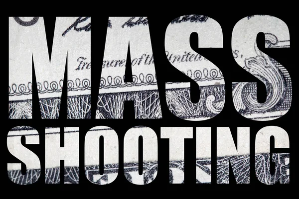 Mass shooting text with gun, money on black background.