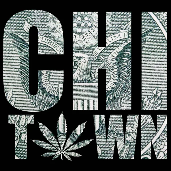 Poster with Chi town and marijuana on black background.