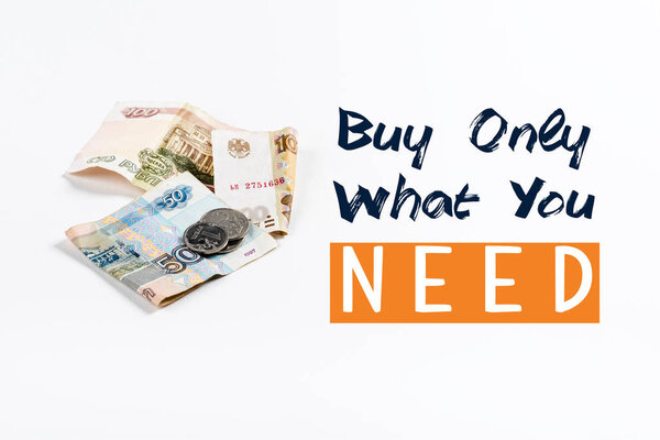 russian money on white background with buy only what you need illustration