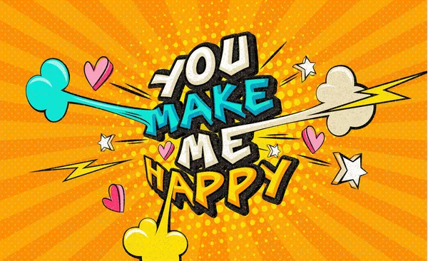 You Make Happy Pop Art Funny Comic Words Fashionable Poster — Stock Vector