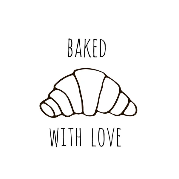 Horneado Con Amor Logo Con Croissant Estilo Dibujado Mano Ilustración — Archivo Imágenes Vectoriales