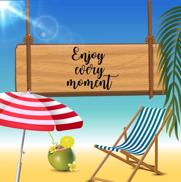 Disfrute de cada momento tipografía inscripción con sombrilla, chaise launge y coctel de coco en el fondo de la playa. Bengala realista del sol . — Vector de stock