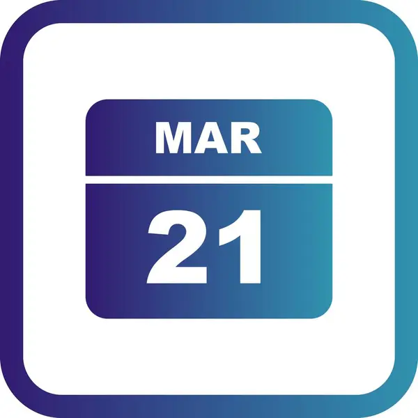 21 marca Data w kalendarzu jednodniowe — Zdjęcie stockowe