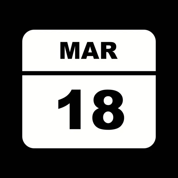 March 18th Date on a Single Day Calendar — Stock Photo, Image