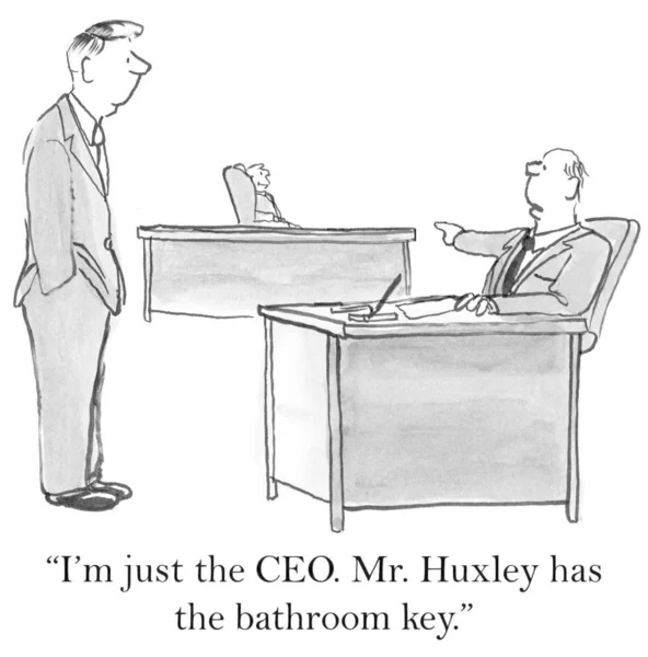 Ich Bin Nur Der Ceo Herr Huxley Hat Den Badezimmerschlüssel — Stockfoto
