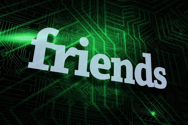 Ordet Friends Mot Grönt Och Svart Kretskort — Stockfoto
