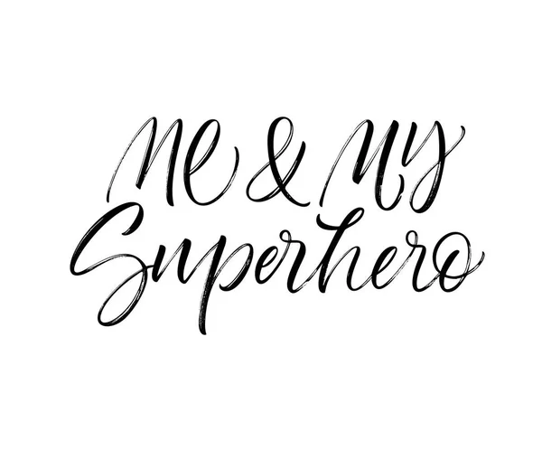 Superhero Phrase Ink Illustration Modern Brush Calligraphy Isolated White Background — Stock Vector