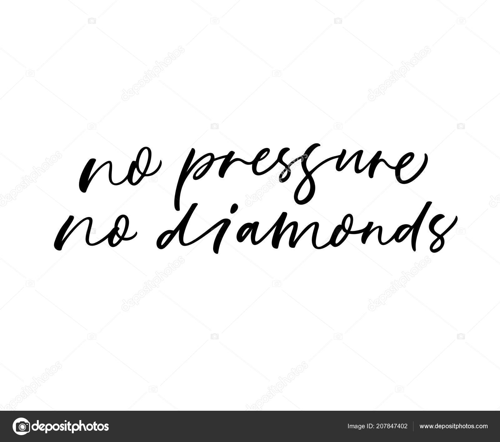 Pressure Diamonds Phrase Motivational Quote Ink Illustration Pressure Diamonds Phrase Motivational Quote Ink Illustration