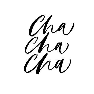 Cha cha cha ifade. Mürekkep çizim. Modern fırça hat. Beyaz arka plan üzerinde izole. 