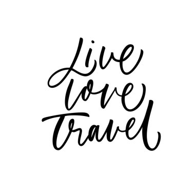 Yaşamak, aşk, ifade seyahat. Mürekkep çizim. Modern fırça hat. Beyaz arka plan üzerinde izole.