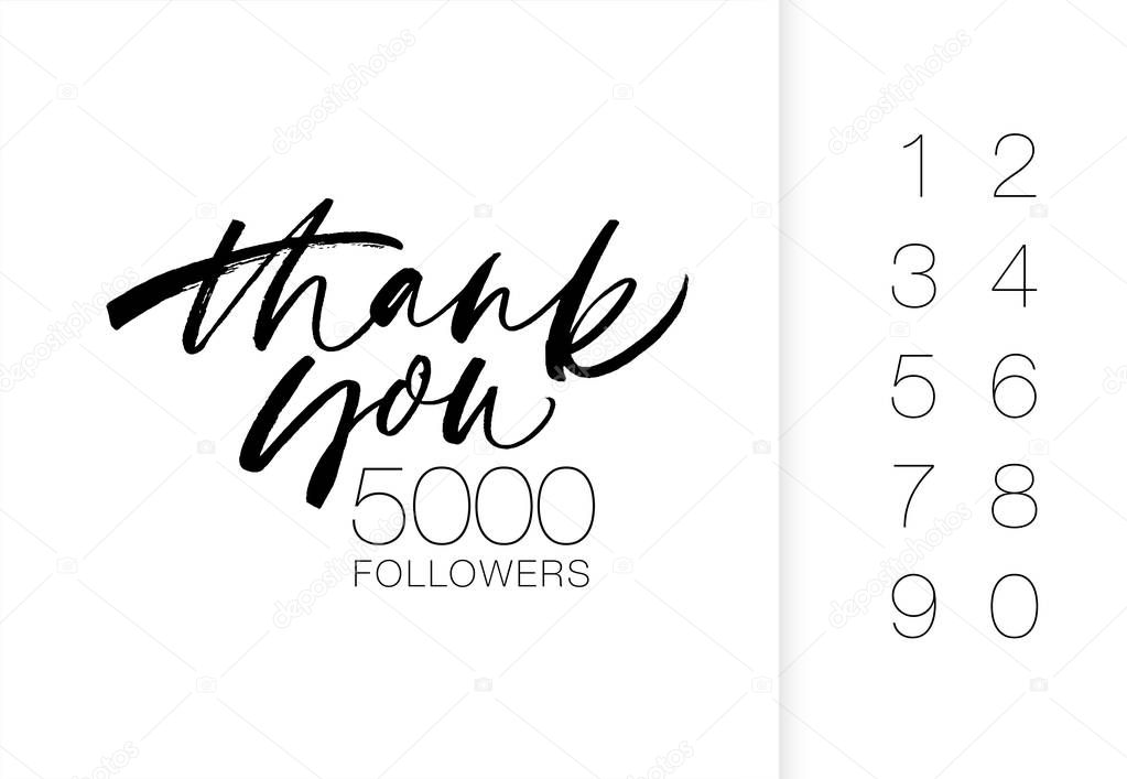 Thank you 5000 followers banner. Hand drawn modern calligraphy. Modern brush calligraphy. Inspirational quote. Collection of numbers.