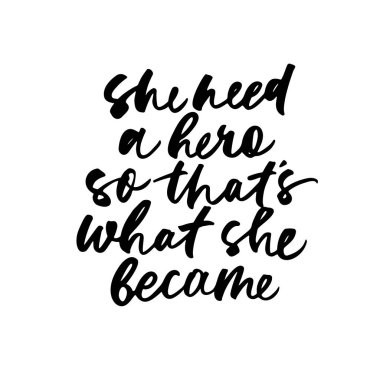 Yani o oldu bir kahraman ihtiyacı ifade. El yazısıyla yazılan yazı vektör çizim. 