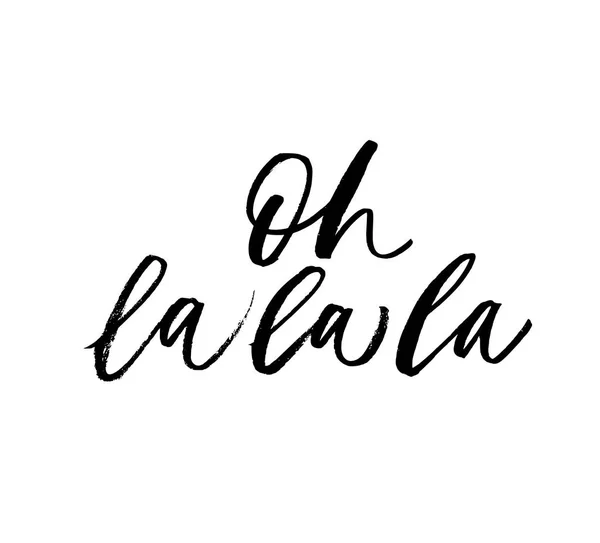 Oh la la la frase. Ilustración vectorial de letras manuscritas . — Vector de stock