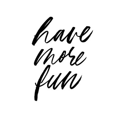 Daha eğlenceli vektör fırça kaligrafi var. Motive edici slogan el yazısı harfler.