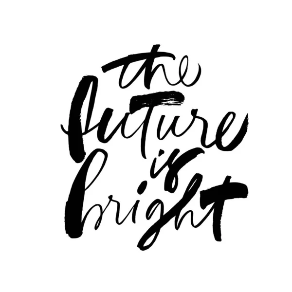 Masa depan adalah tinta terang vektor pena huruf. Ungkapan optimis, hipster mengucapkan kaligrafi tulisan tangan . - Stok Vektor